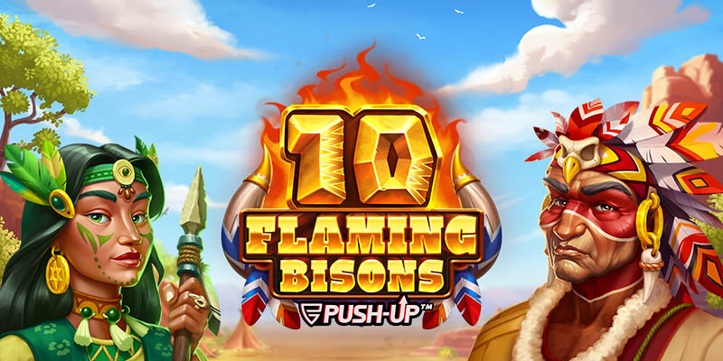 10 Flaming Bisons Slot:  Scalp 'Em for Cash