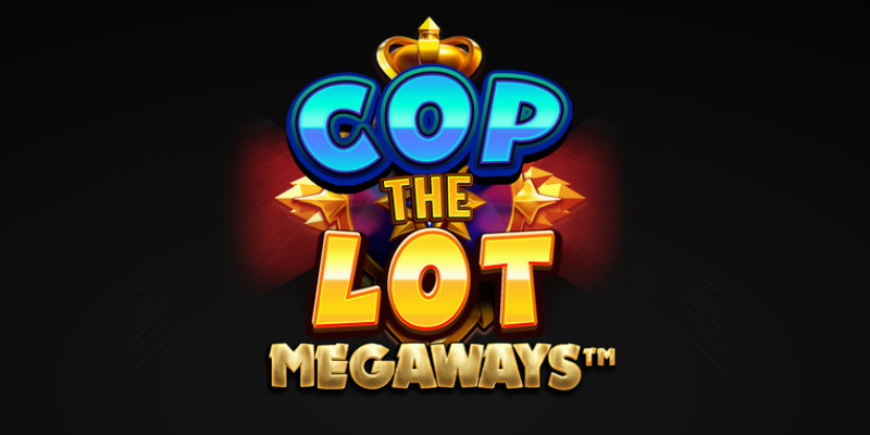 Where to Play Cop The Lot Megaways Jackpot King