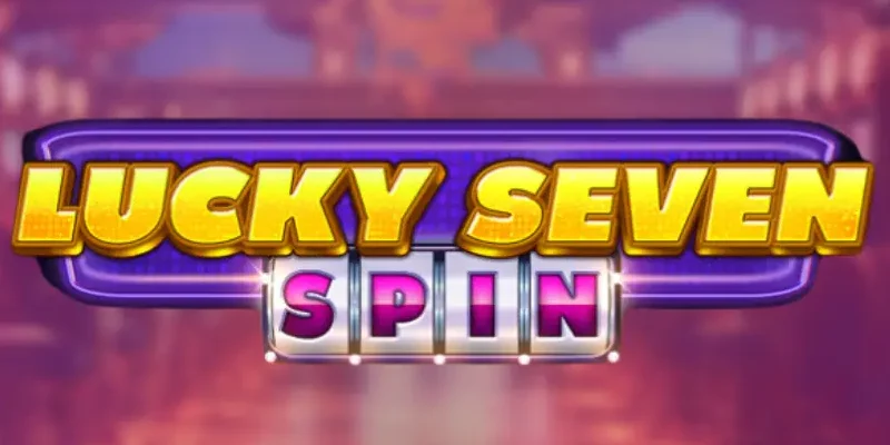 Lucky Seven Spin Slot Review:  Old School Reels, New School Grind?