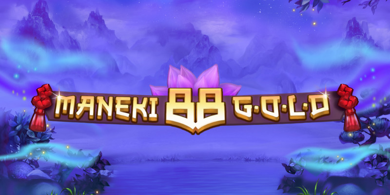 Maneki 88 Gold:  Where to Drop Your Cash