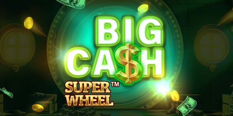 Big Cash Super Wheel Slot: Is This Wheel Gonna Make You Rich?
