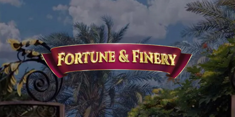 Fortune & Finery Slot: Decadence or Dud?
